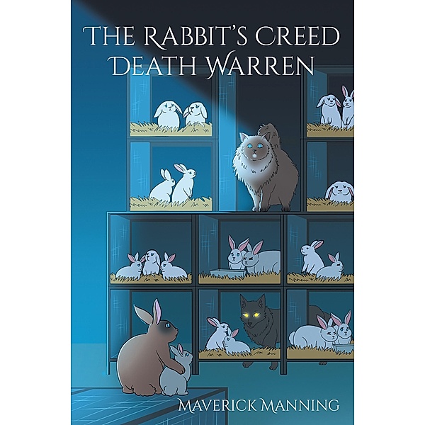 The Rabbit's Creed Death Warren, Maverick Manning