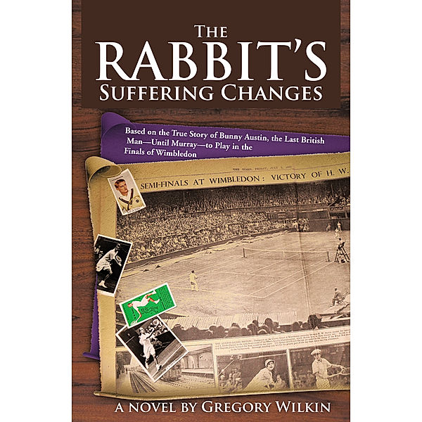 The Rabbit’S Suffering Changes, Gregory Wilkin
