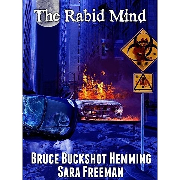 The Rabid Mind, Bruce Buckshot Hemming