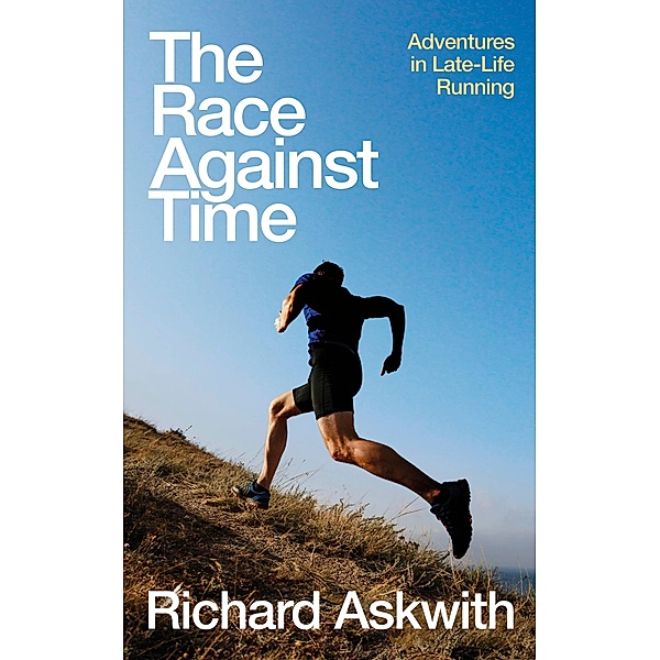 The Race Against Time, Richard Askwith