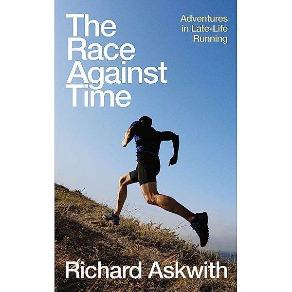 The Race Against Time, Richard Askwith