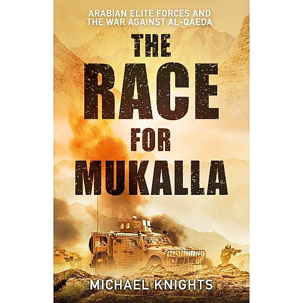 The Race for Mukalla, Michael Knights
