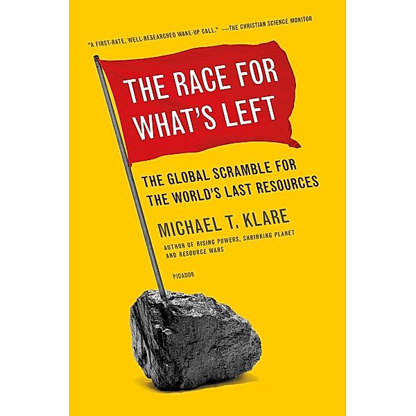 The Race for What's Left, Michael T. Klare