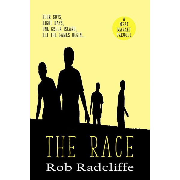 The Race (Meat Market series, #0), Rob Radcliffe