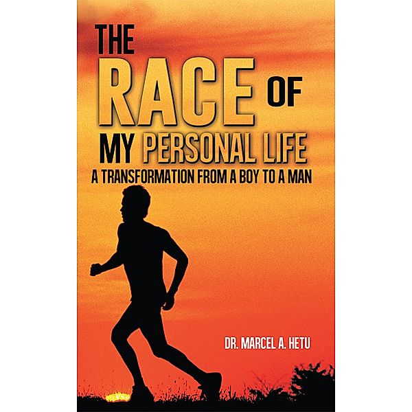 The Race of My Personal Life, Marcel A. Hetu