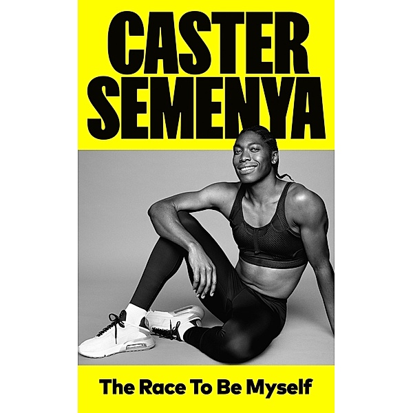 The Race To Be Myself, Caster Semenya