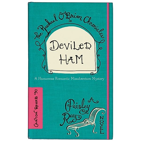 The Rachael O'Brien Chronicles: Deviled Ham, Paisley Ray
