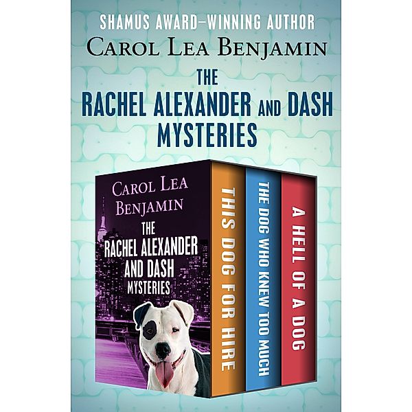 The Rachel Alexander and Dash Mysteries / The Rachel Alexander and Dash Mysteries, Carol Lea Benjamin