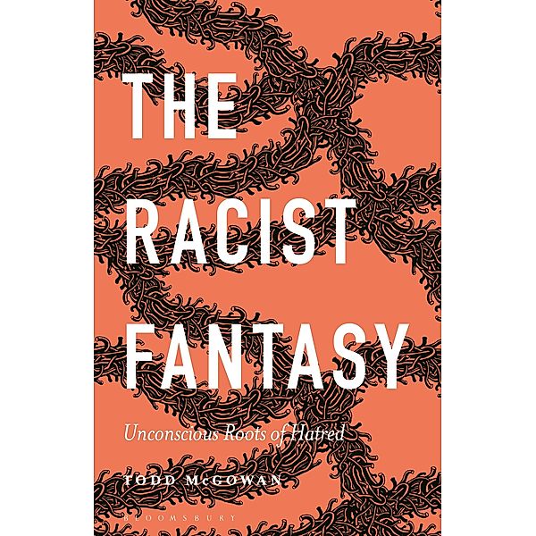 The Racist Fantasy / Psychoanalytic Horizons, Todd McGowan