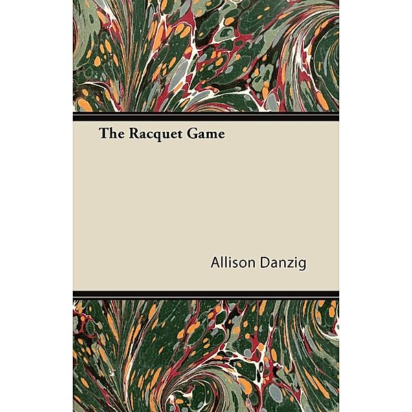 The Racquet Game, Allison Danzig
