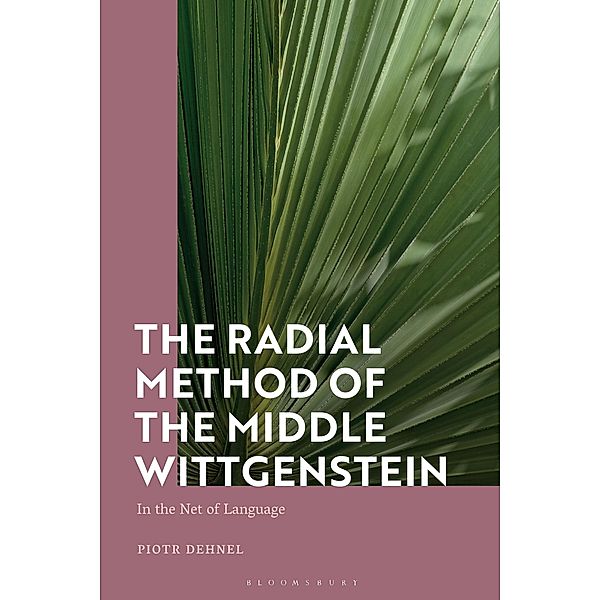 The Radial Method of the Middle Wittgenstein, Piotr Dehnel