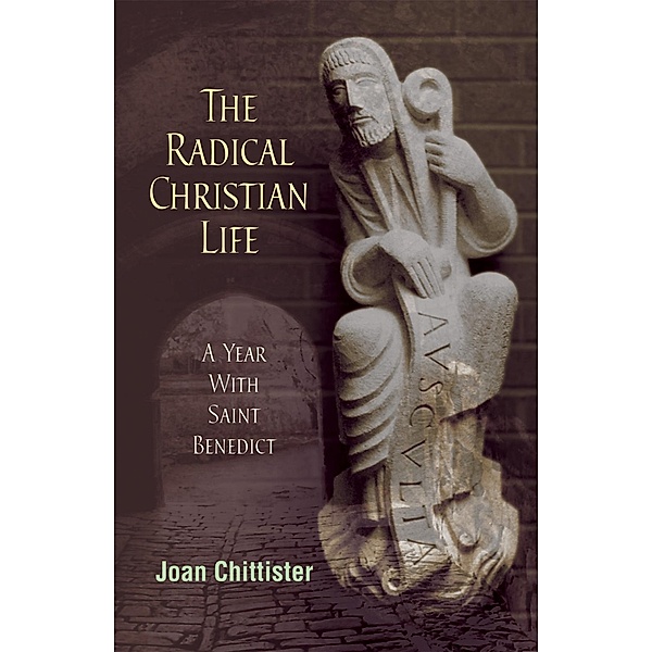 The Radical Christian Life, Joan Chittister