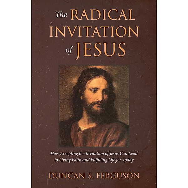 The Radical Invitation of Jesus, Duncan S. Ferguson