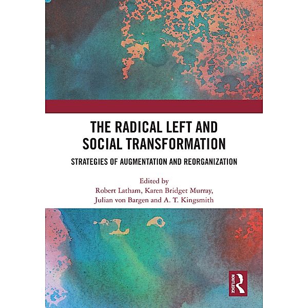 The Radical Left and Social Transformation