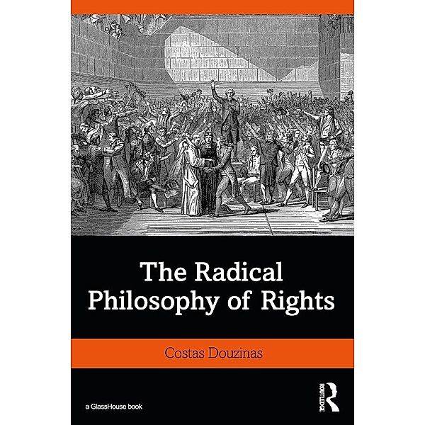 The Radical Philosophy of Rights, Costas Douzinas