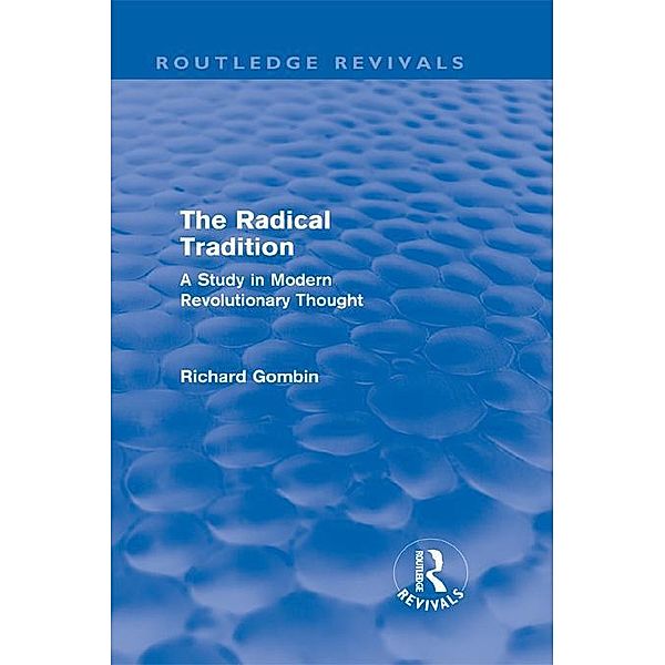 The Radical Tradition (Routledge Revivals) / Routledge Revivals, Richard Gombin