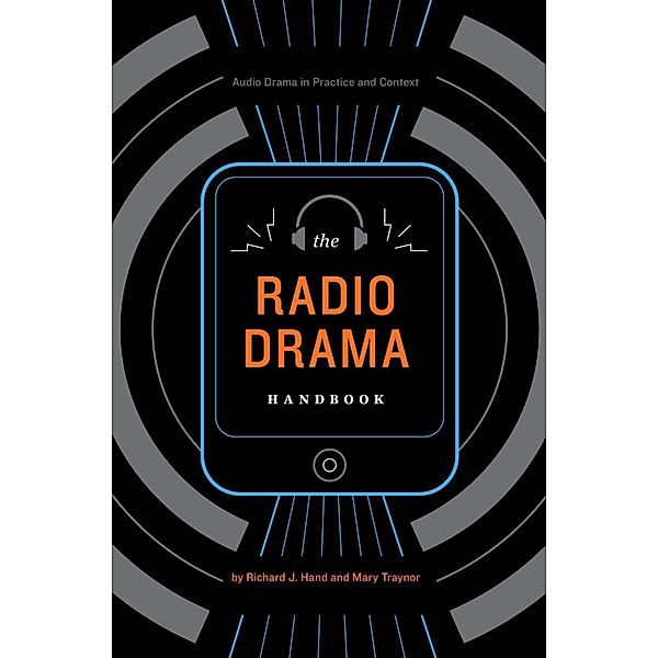 The Radio Drama Handbook, Richard J. Hand, Mary Traynor