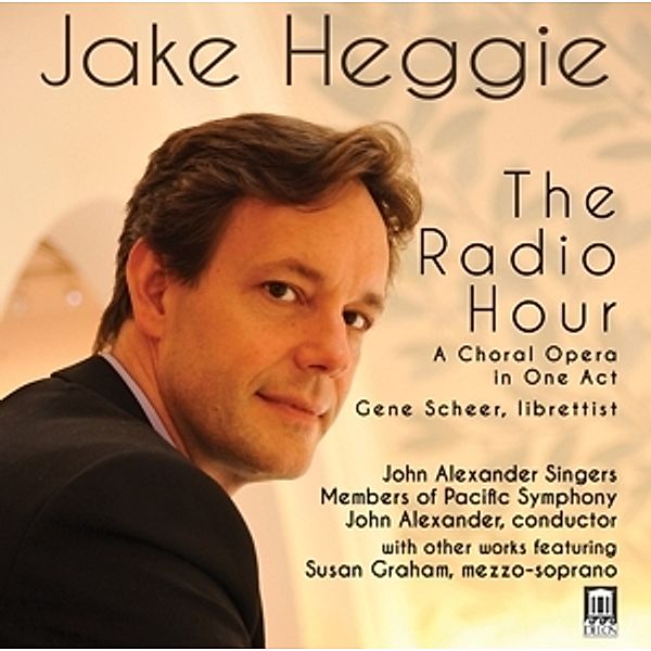 The Radio Hour/+, Susan Graham, John Alexander, JohnSingers Alexander