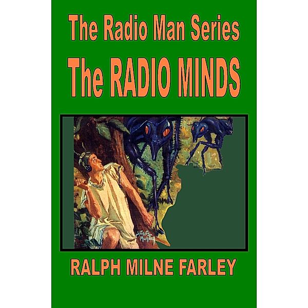 The Radio Minds, Ralph Milne Farley