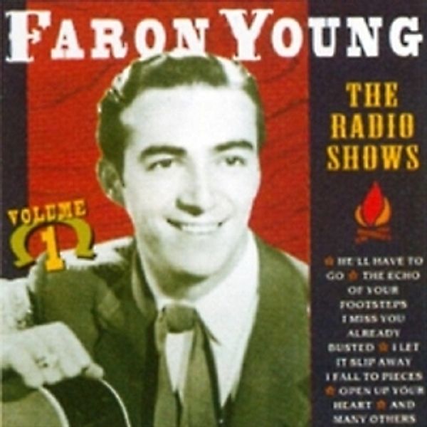 The Radio Shows Vol.1, Faron Young