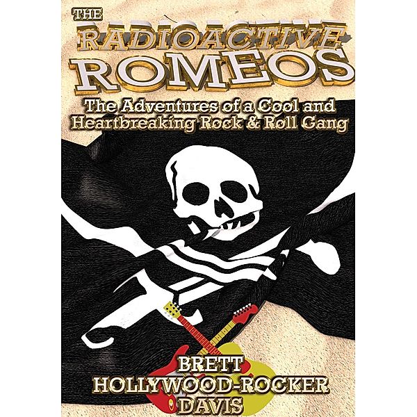 The Radioactive Romeos, Brett Hollywood-Rocker Davis