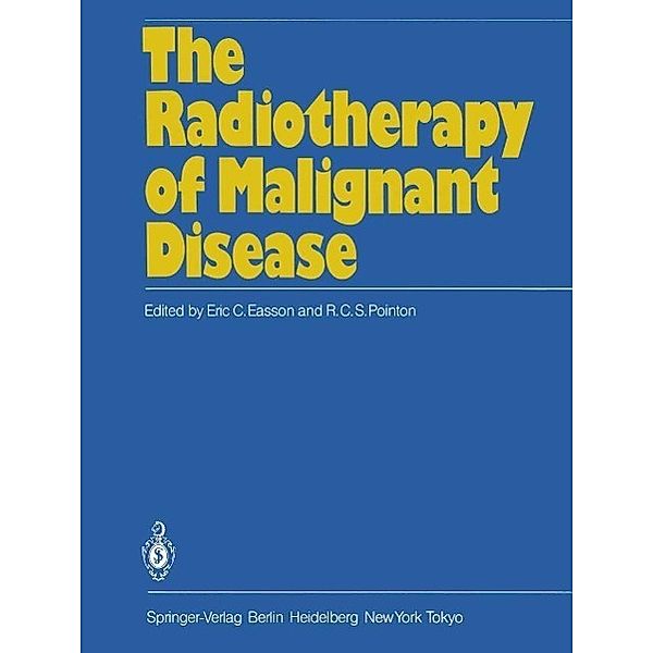 The Radiotherapy of Malignant Disease