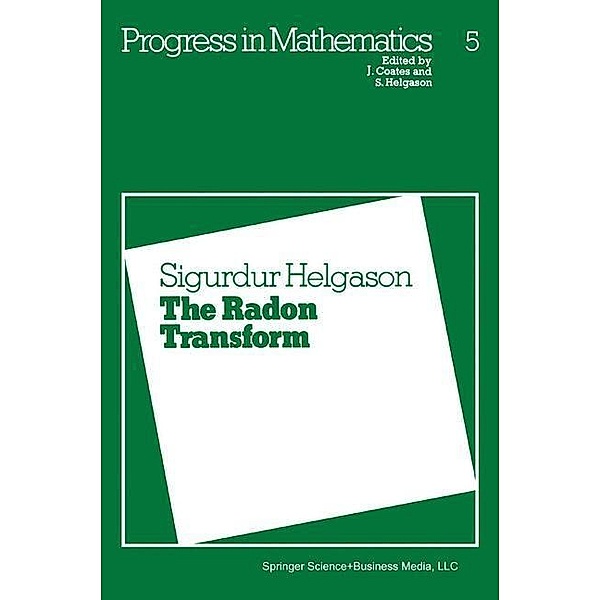The Radon Transform / Progress in Mathematics Bd.5, Sigurdur Helgason