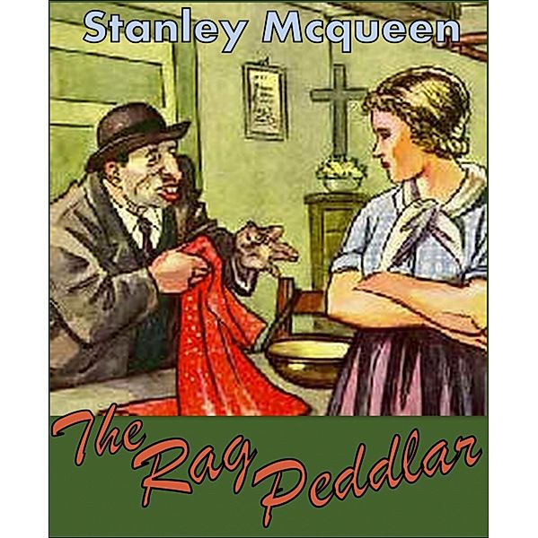 The Rag Peddlar, Stanley Mcqueen