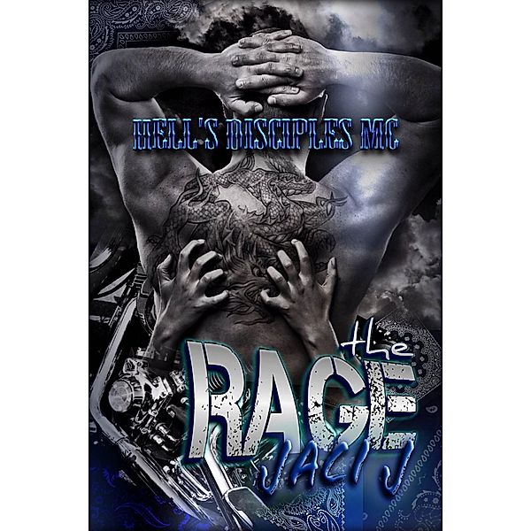 The Rage (Hell's Disciples MC, #3) / Hell's Disciples MC, Jaci J