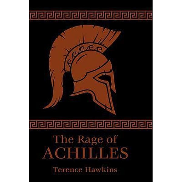The Rage of Achilles, Terence Hawkins
