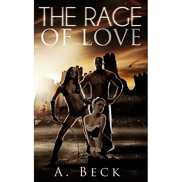 The Rage of Love, A Beck