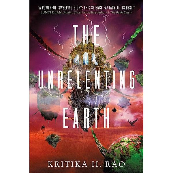 The Rages Trilogy - The Unrelenting Earth, Kritika H. Rao