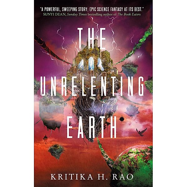 The Rages Trilogy - The Unrelenting Earth, Kritika H. Rao