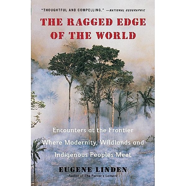 The Ragged Edge of the World, Eugene Linden