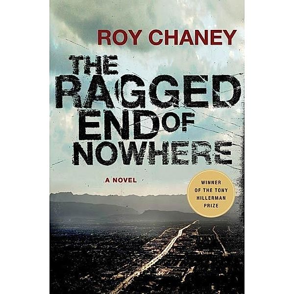The Ragged End of Nowhere, Roy Chaney