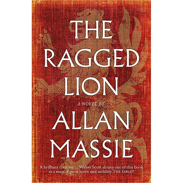 The Ragged Lion, Allan Massie