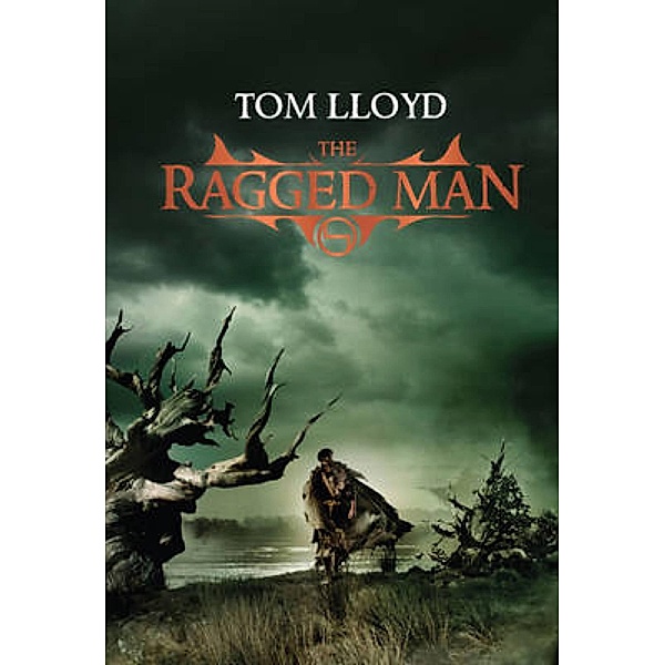 The Ragged Man / TWILIGHT REIGN Bd.4, Tom Lloyd