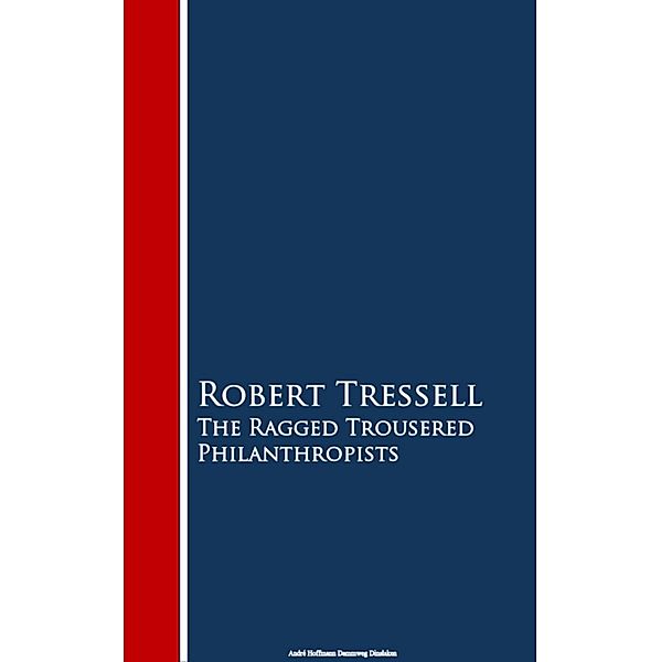 The Ragged Trousered Philanthropists, Robert Tressell