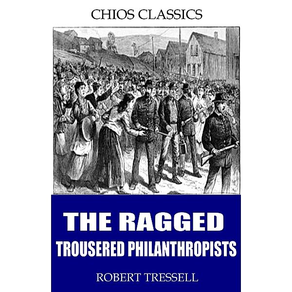 The Ragged Trousered Philanthropists, Robert Tressell