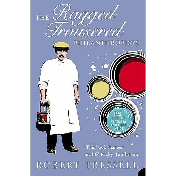 The Ragged Trousered Philanthropists / Harper Perennial Modern Classics, Robert Tressell