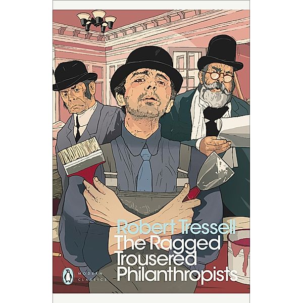 The Ragged Trousered Philanthropists / Penguin Modern Classics, Robert Tressell