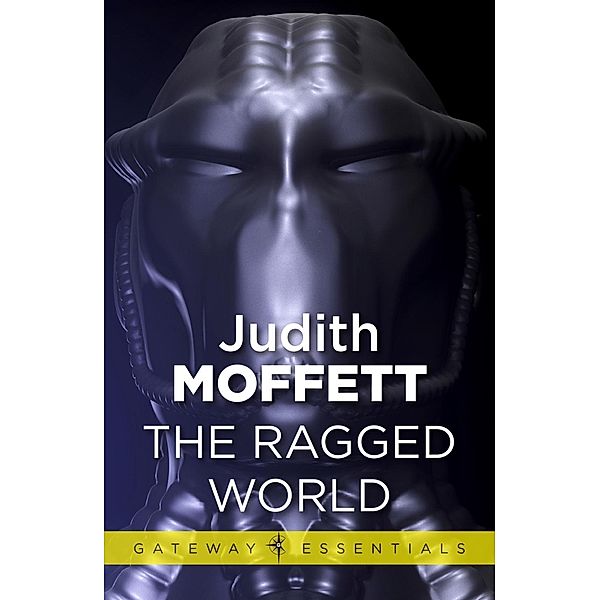 The Ragged World / Gateway Essentials, Judith Moffett