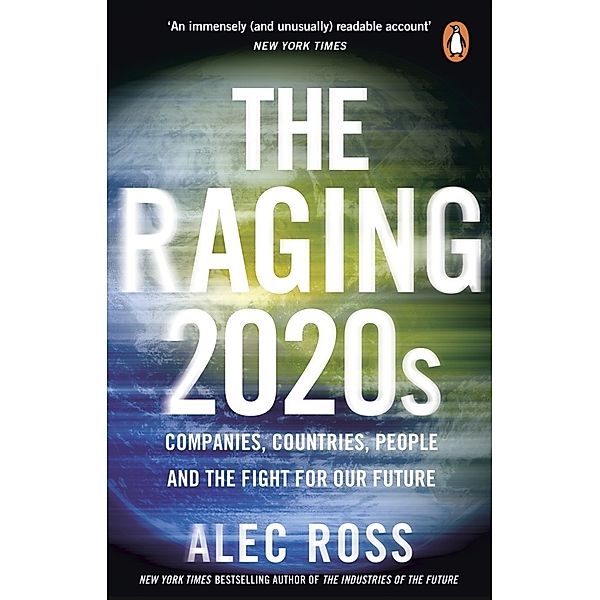 The Raging 2020s, Alec Ross