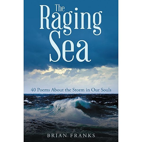 The Raging Sea, Brian Franks