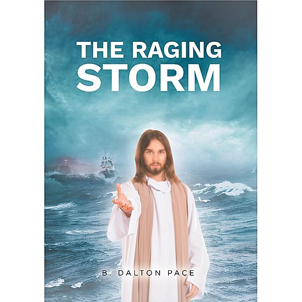 The Raging Storm, B. Dalton Pace