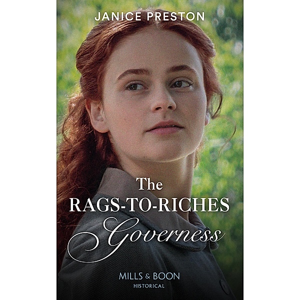 The Rags-To-Riches Governess (Lady Tregowan's Will, Book 1) (Mills & Boon Historical), Janice Preston