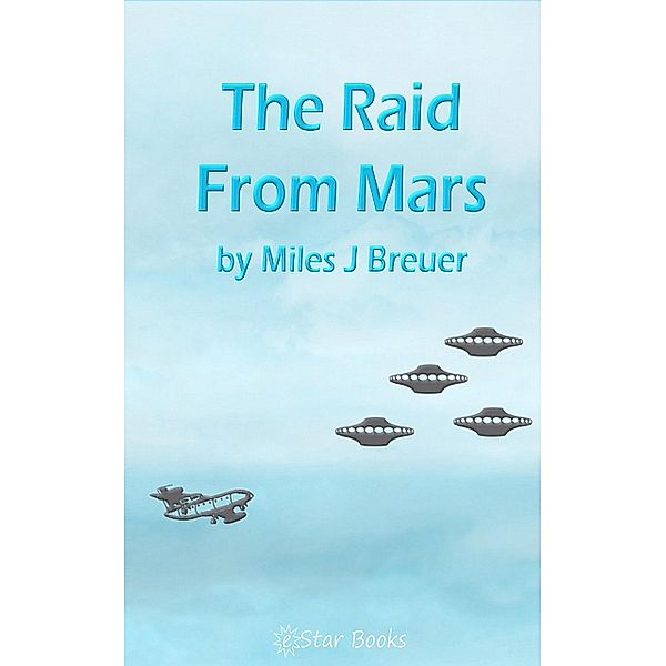 The Raid from Mars, Edwin Balmer And William Macharg
