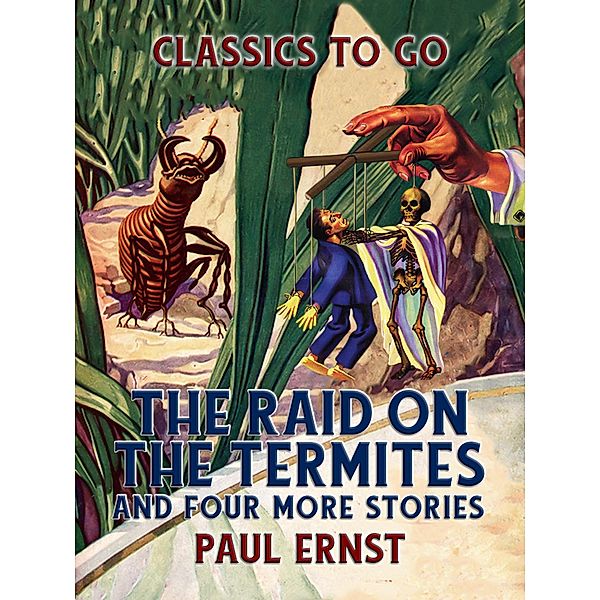 The Raid On The Termites And Four More Stories, Paul Ernst