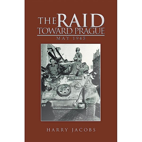 The Raid Toward Prague, Harry Jacobs