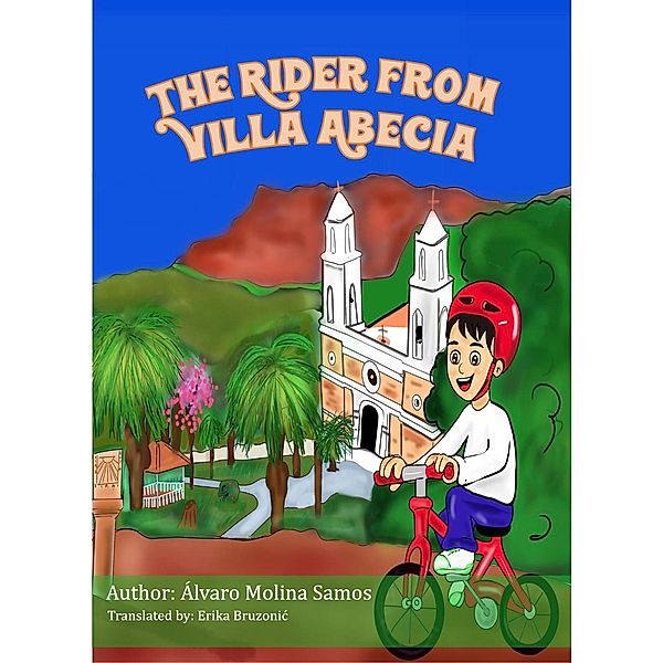 The raider from Villa Abecia / The raider from Villa Abecia, Álvaro Molina Samos